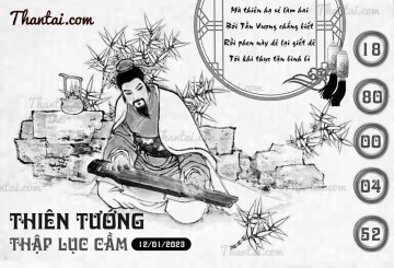 THIÊN TƯỚNG THẬP LỤC CẦU 12/01/2023