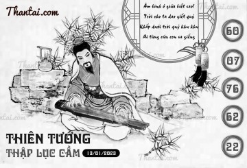 THIÊN TƯỚNG THẬP LỤC CẦU 13/01/2023