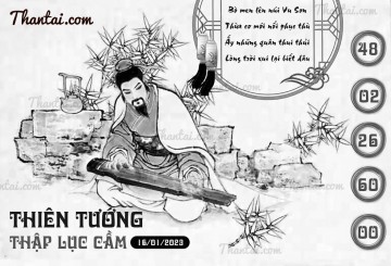 THIÊN TƯỚNG THẬP LỤC CẦU 16/01/2023