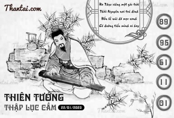 THIÊN TƯỚNG THẬP LỤC CẦU 22/01/2023