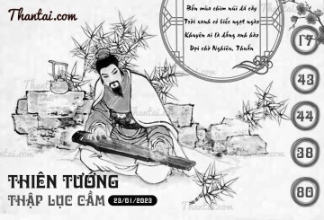 THIÊN TƯỚNG THẬP LỤC CẦU 23/01/2023