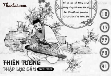 THIÊN TƯỚNG THẬP LỤC CẦU 30/01/2023