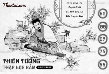 THIÊN TƯỚNG THẬP LỤC CẦU 02/02/2023