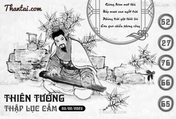 THIÊN TƯỚNG THẬP LỤC CẦU 03/02/2023