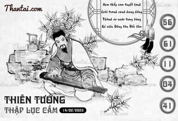 THIÊN TƯỚNG THẬP LỤC CẦU 14/02/2023