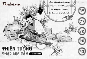 THIÊN TƯỚNG THẬP LỤC CẦU 19/02/2023