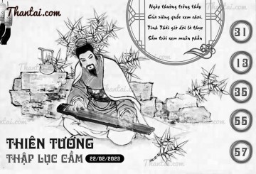 THIÊN TƯỚNG THẬP LỤC CẦU 22/02/2023