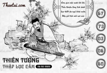 THIÊN TƯỚNG THẬP LỤC CẦU 26/02/2023