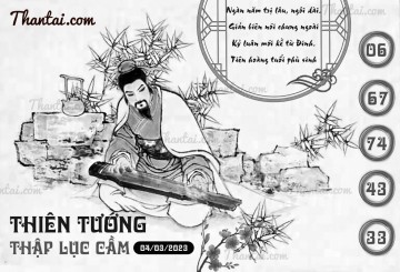 THIÊN TƯỚNG THẬP LỤC CẦU 04/03/2023