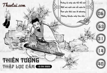 THIÊN TƯỚNG THẬP LỤC CẦU 10/04/2023