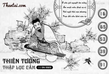 THIÊN TƯỚNG THẬP LỤC CẦU 11/04/2023