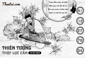 THIÊN TƯỚNG THẬP LỤC CẦU 16/04/2023