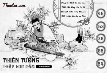 THIÊN TƯỚNG THẬP LỤC CẦU 19/04/2023