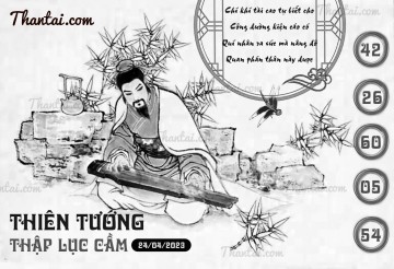 THIÊN TƯỚNG THẬP LỤC CẦU 24/04/2023