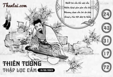 THIÊN TƯỚNG THẬP LỤC CẦU 19/05/2023