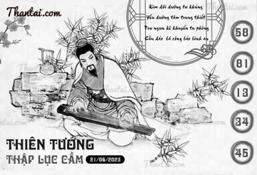 THIÊN TƯỚNG THẬP LỤC CẦU 21/06/2023