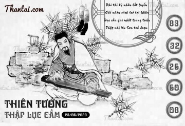 THIÊN TƯỚNG THẬP LỤC CẦU 23/06/2023