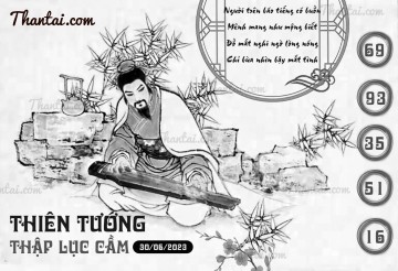 THIÊN TƯỚNG THẬP LỤC CẦU 30/06/2023