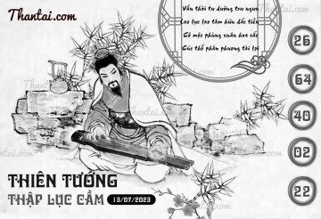 THIÊN TƯỚNG THẬP LỤC CẦU 13/07/2023