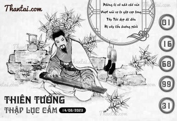 THIÊN TƯỚNG THẬP LỤC CẦU 14/08/2023