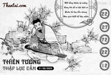 THIÊN TƯỚNG THẬP LỤC CẦU 21/08/2023