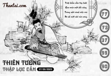 THIÊN TƯỚNG THẬP LỤC CẦU 27/09/2023