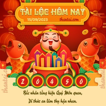 Tài Lộc Hôm Nay 15/09/2023