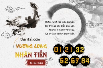 Vương Long Nhãn Tiễn 15/09/2023