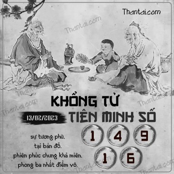 KHỔNG TỬ TIÊN MINH SỐ 13/02/2023