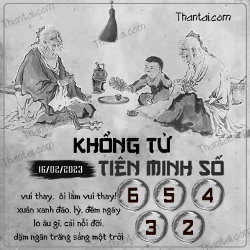 KHỔNG TỬ TIÊN MINH SỐ 16/02/2023