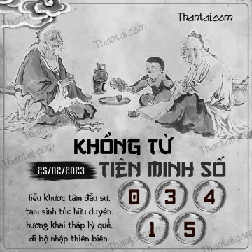 KHỔNG TỬ TIÊN MINH SỐ 25/02/2023