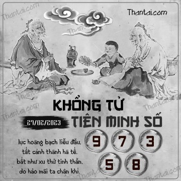 KHỔNG TỬ TIÊN MINH SỐ 27/02/2023