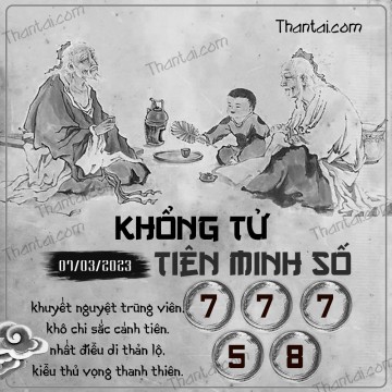 KHỔNG TỬ TIÊN MINH SỐ 07/03/2023