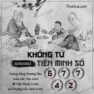 KHỔNG TỬ TIÊN MINH SỐ 15/03/2023