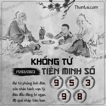 KHỔNG TỬ TIÊN MINH SỐ 17/03/2023