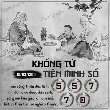 KHỔNG TỬ TIÊN MINH SỐ 18/03/2023