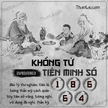 KHỔNG TỬ TIÊN MINH SỐ 21/03/2023