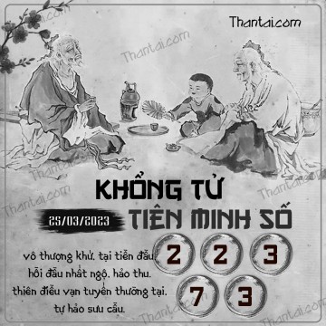 KHỔNG TỬ TIÊN MINH SỐ 25/03/2023