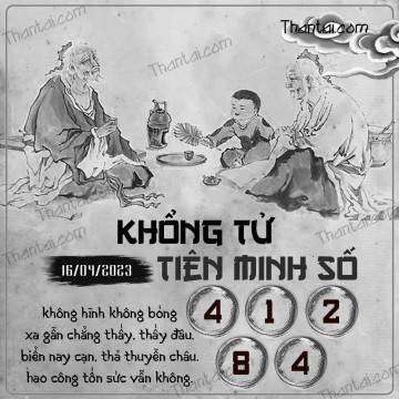 KHỔNG TỬ TIÊN MINH SỐ 16/04/2023