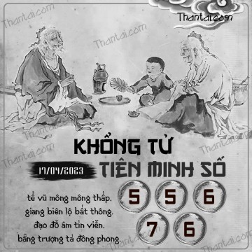 KHỔNG TỬ TIÊN MINH SỐ 17/04/2023