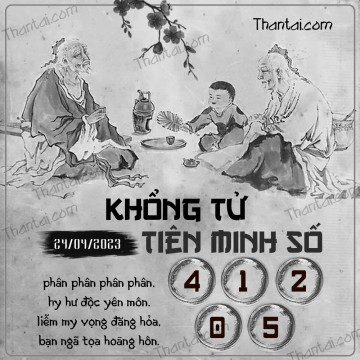 KHỔNG TỬ TIÊN MINH SỐ 24/04/2023