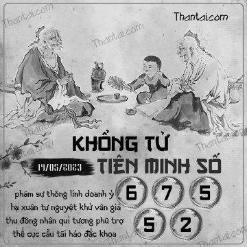 KHỔNG TỬ TIÊN MINH SỐ 14/05/2023