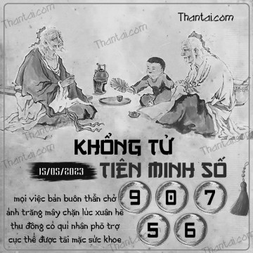 KHỔNG TỬ TIÊN MINH SỐ 15/05/2023