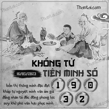 KHỔNG TỬ TIÊN MINH SỐ 16/05/2023