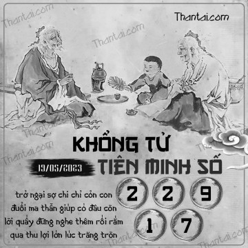 KHỔNG TỬ TIÊN MINH SỐ 19/05/2023