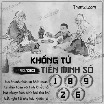 KHỔNG TỬ TIÊN MINH SỐ 24/05/2023