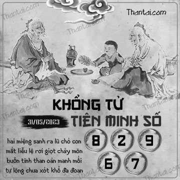 KHỔNG TỬ TIÊN MINH SỐ 31/05/2023