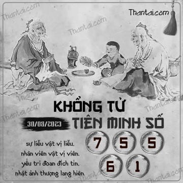 KHỔNG TỬ TIÊN MINH SỐ 30/08/2023