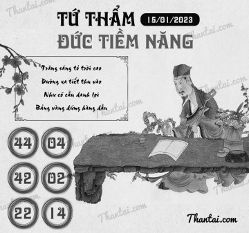 TỨ THẨM ĐỨC TIỀM NĂNG 15/01/2023