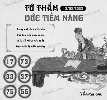 TỨ THẨM ĐỨC TIỀM NĂNG 13/03/2023